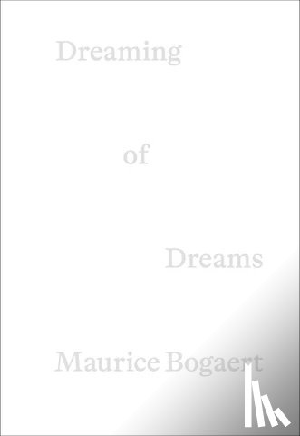 Bogaert, Maurice - Dreaming of Dreams