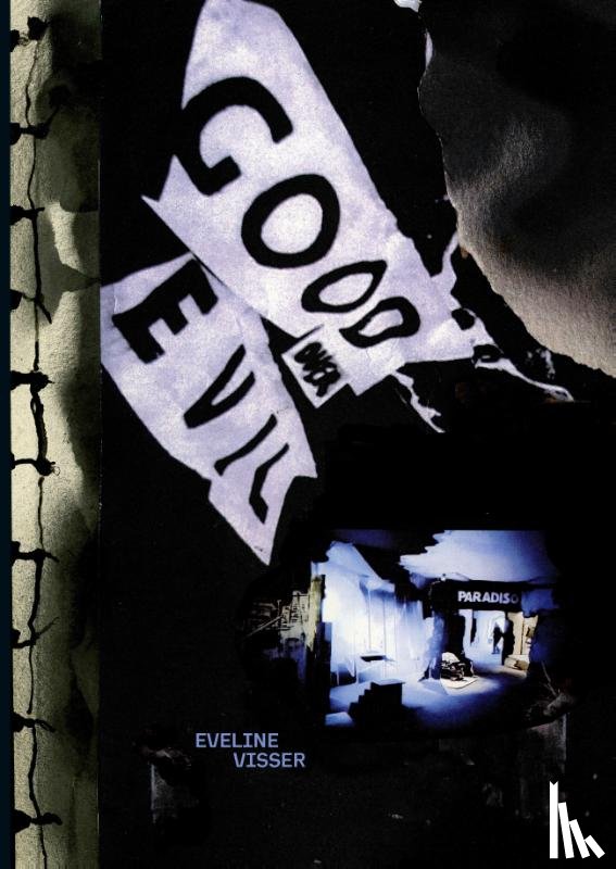 Visser, Eveline, Smets, Sandra, Hooijmeijer, Fransje, Weis, Diana, Franzen, Geurt, Jonge, Piet de, Adrichem, Michel van - Good Over Evil. Eveline Visser