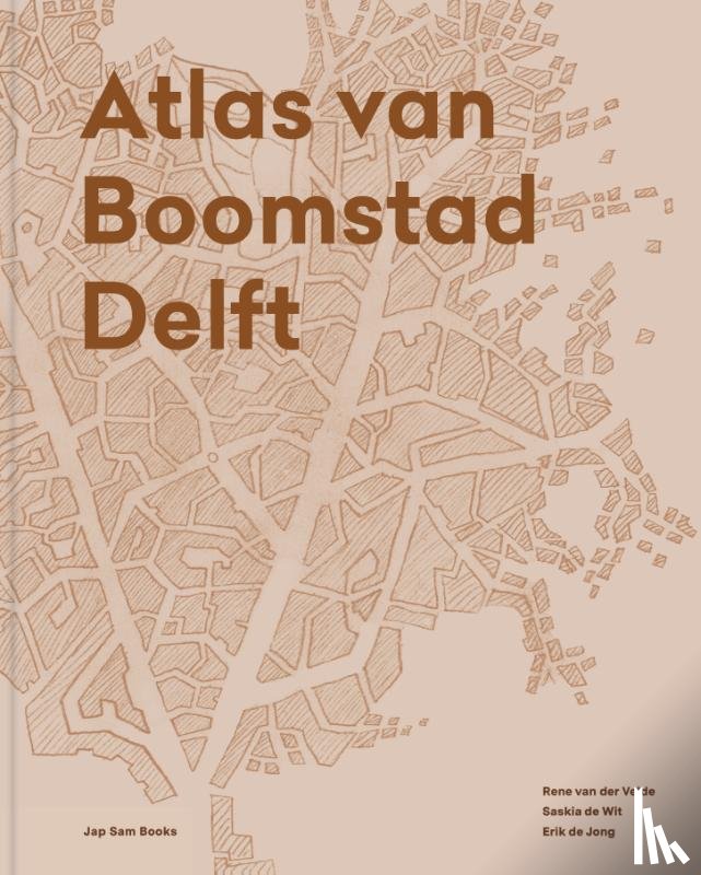Velde, René van der, Jong, Erik de, Wit, Saskia de - Atlas van Boomstad Delft