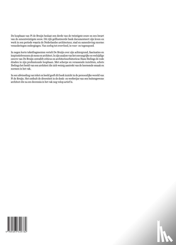 Ibelings, Hans, Bruijn, Pi de, Hedal Hansen, Johannes - Pi de Bruijn - architect. Zijn werk en leven beschreven door Hans Ibelings
