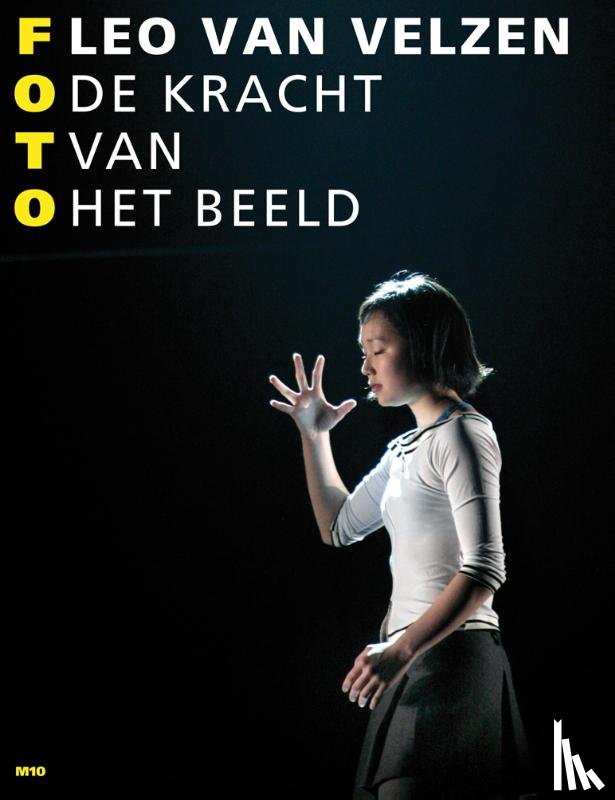 Freriks, Kester, Mentzel, Vincent, Dijl, Frank van, Janssen, Conny - De kracht van het beeld