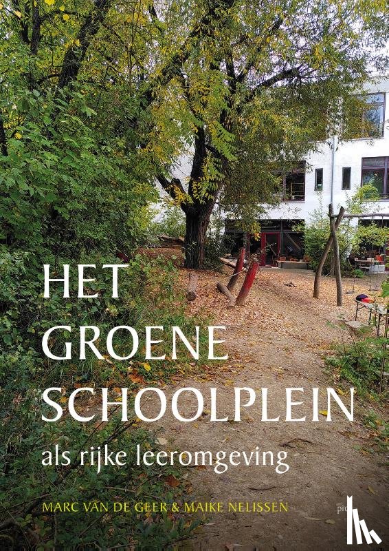 Geer, Marc van de, Nelissen, Maike - Het groene schoolplein