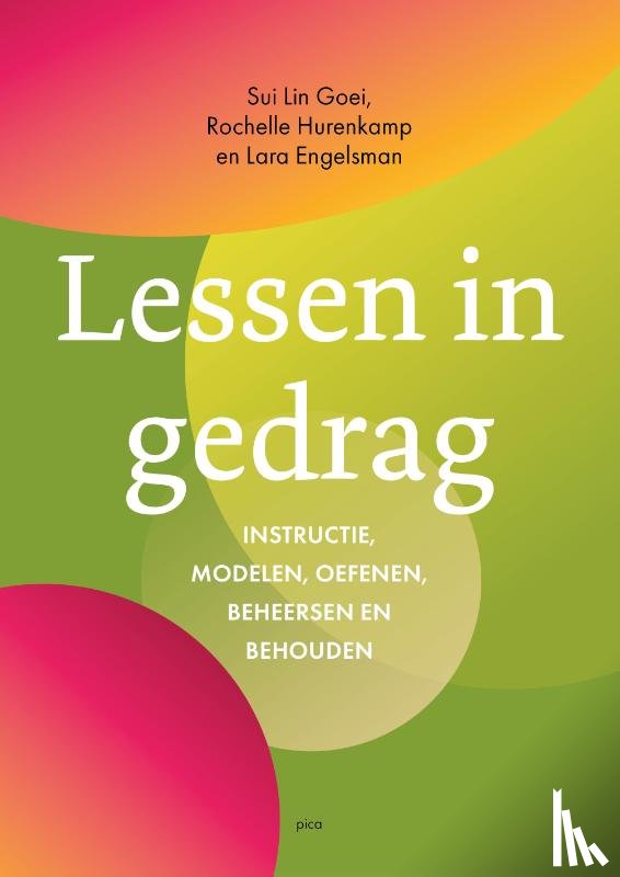 Goei, Sui Lin, Hurenkamp, Rochelle, Engelsman, Lara - Lessen in gedrag