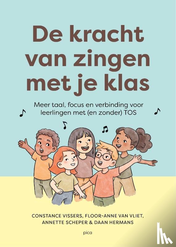 Vissers, Constance, Vliet, Floor-Anne van, Scheper, Annette, Hermans, Daan - De kracht van zingen met je klas