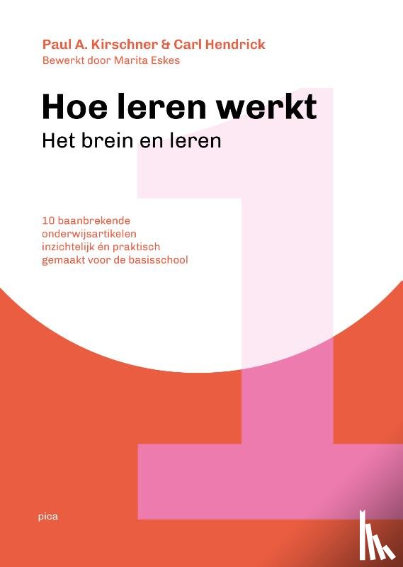 Kirschner, Paul A., Hendrick, Carl - Hoe leren werkt - Deel 1