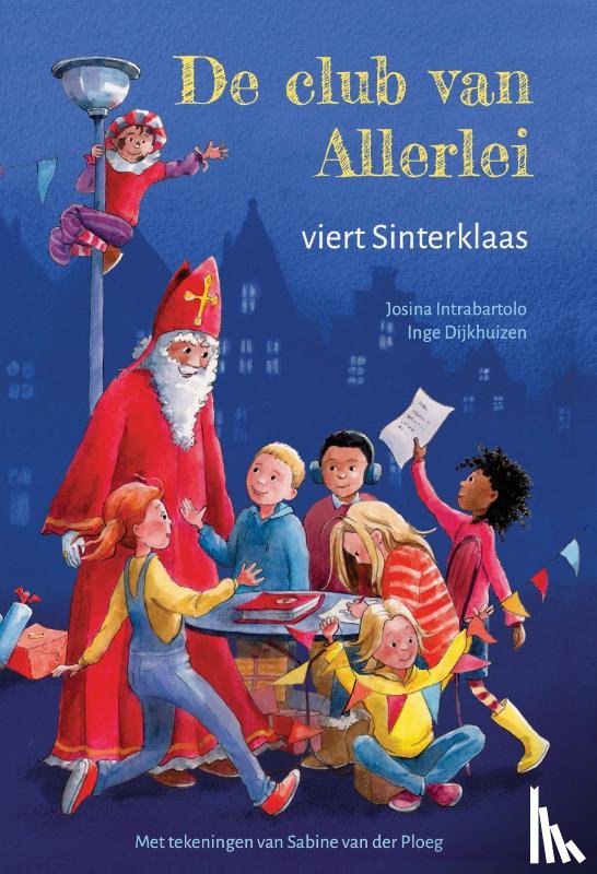 Intrabartolo, Josina, Dijkhuizen, Inge - De club van Allerlei viert Sinterklaas