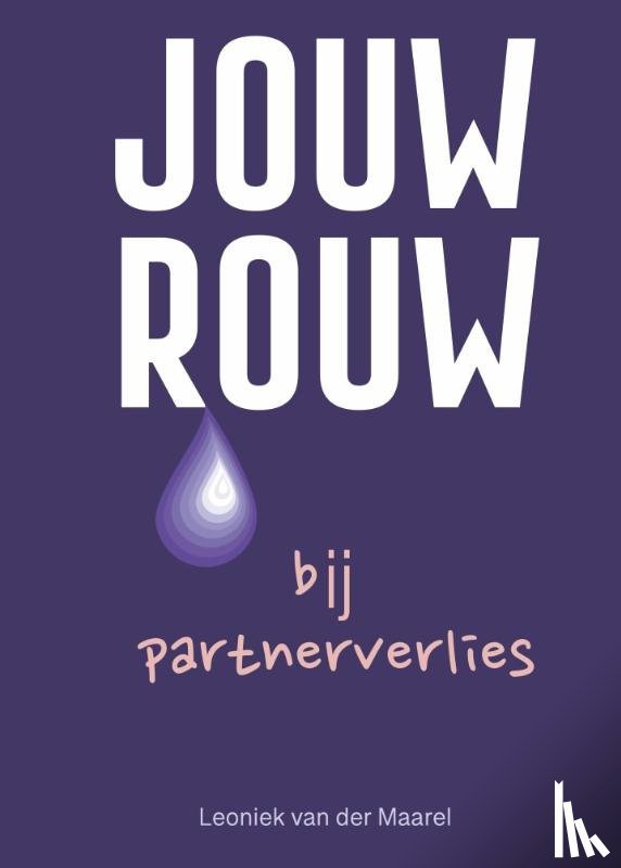 Maarel, Leoniek van der - Jouw rouw bij partnerverlies