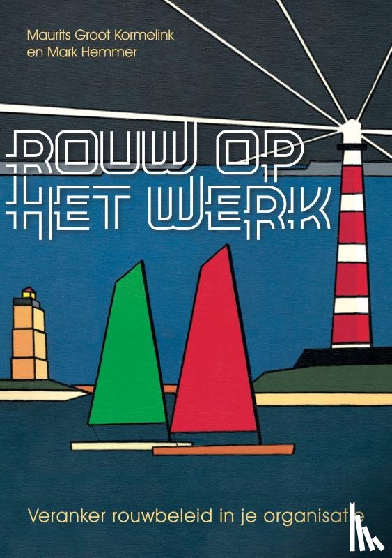 Groot Kormelink, Maurits, Hemmer, Mark - Rouw op het werk