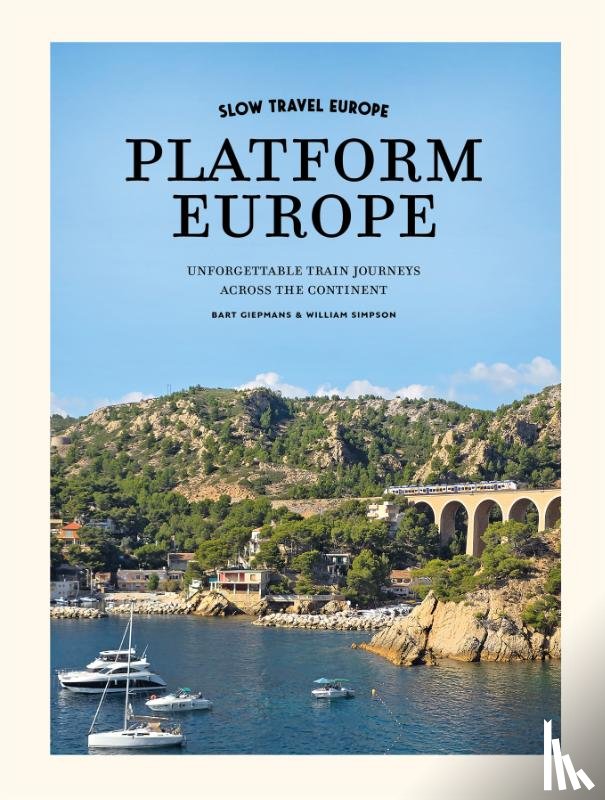 Giepmans, Bart, Simpson, William - Slow Travel Europe – Platform Europe