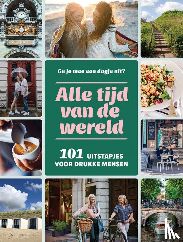 Steekelenburg, Maaike van, Schapendonk, Suzan, Peterink, Anouschka - Alle tijd van de wereld