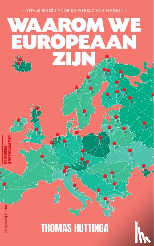 Huttinga, Thomas - Waarom we Europeaan zijn