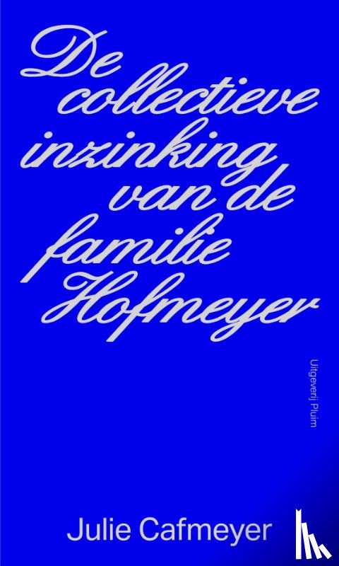 Cafmeyer, Julie - De collectieve inzinking van de familie Hofmeyer