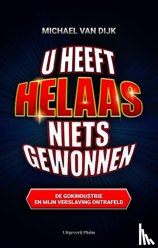 Dijk, Michael van - U heeft helaas niets gewonnen