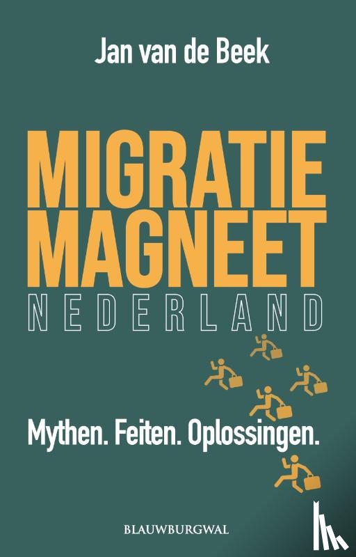 Beek, Jan van de - Migratiemagneet Nederland