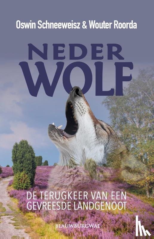 Schneeweisz, Oswin, Roorda, Wouter - Nederwolf