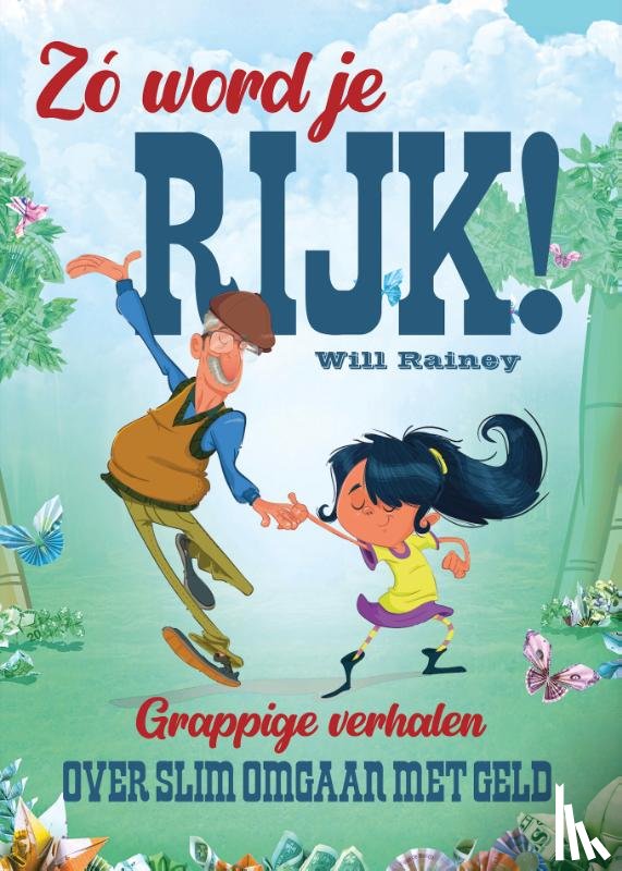 Rainey, Will - Zo word je rijk!