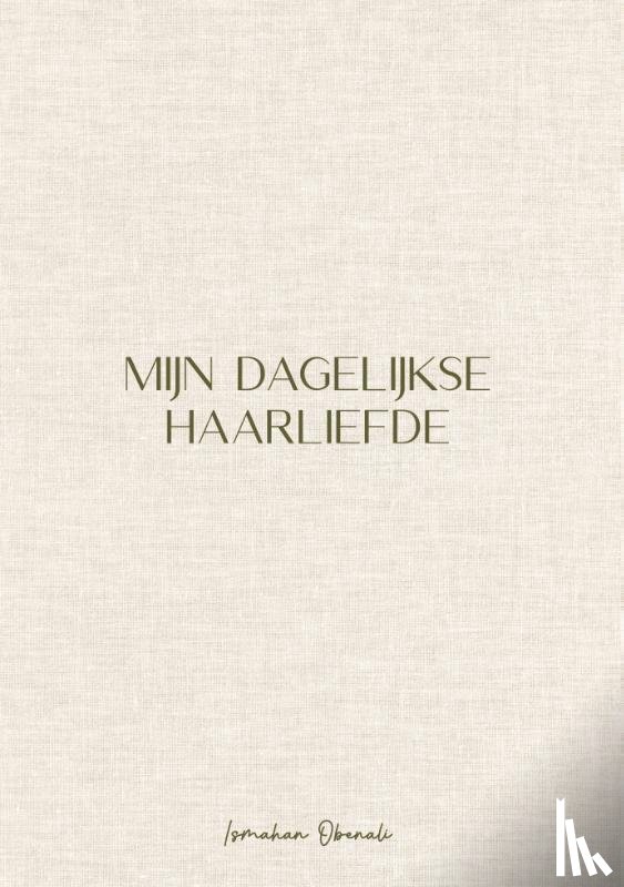 Obenali, Ismahan - Mijn dagelijkse haarliefde