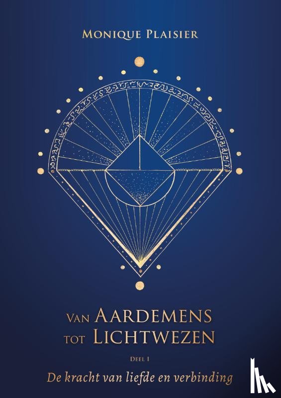 Plaisier, Monique - Van Aardemens tot Lichtwezen