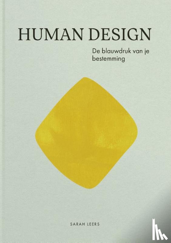 Leers, Sarah - Human Design, de blauwdruk van je bestemming