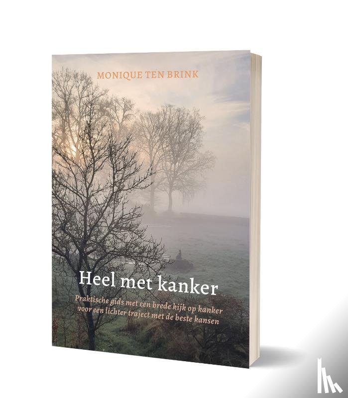 Brink, Monique ten - Heel met kanker
