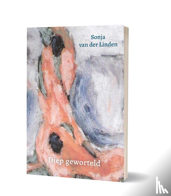 Linden, Sonja van der - Diep geworteld