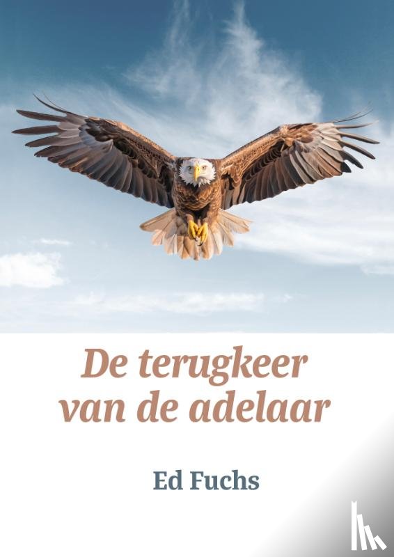Fuchs, Ed - De terugkeer van de adelaar