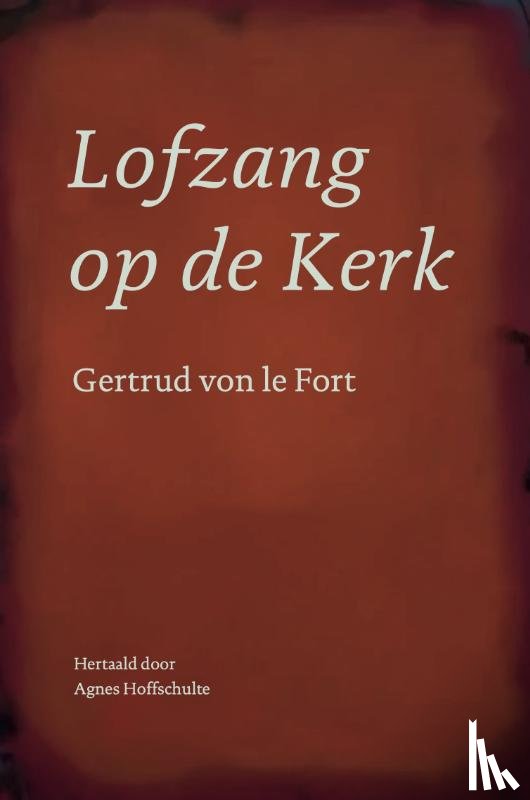 Fort, Gertrud von le - Lofzang op de Kerk