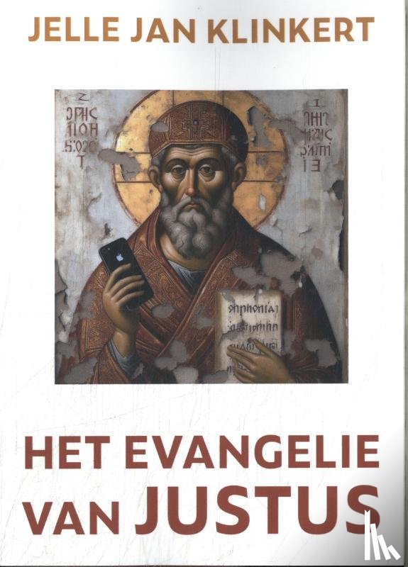 Klinkert, Jelle Jan - Het Evangelie van Justus