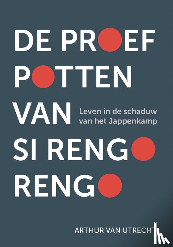 Utrecht, Arthur van - De proefpotten van Si Rengo Rengo