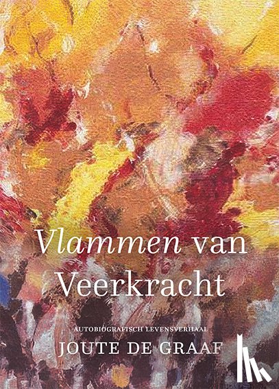 Graaf, Joute de - Vlammen van veerkracht