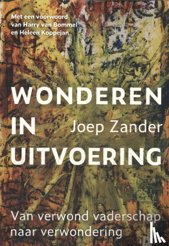 Zander, Joep - Wonderen in uitvoering