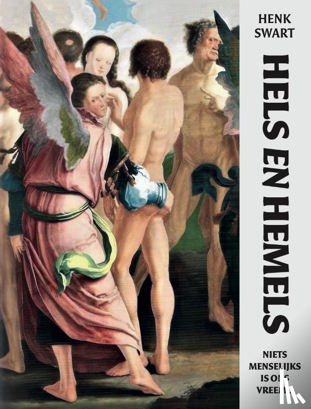 Swart, Henk - Hels en hemels