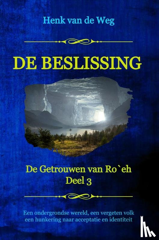 Weg, Henk van de - De beslissing