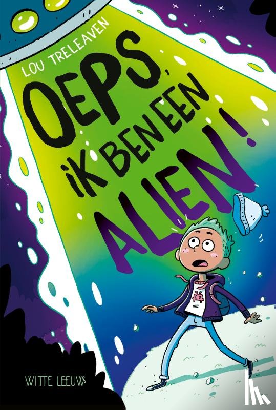Treleaven, Lou - Oeps, ik ben alien!