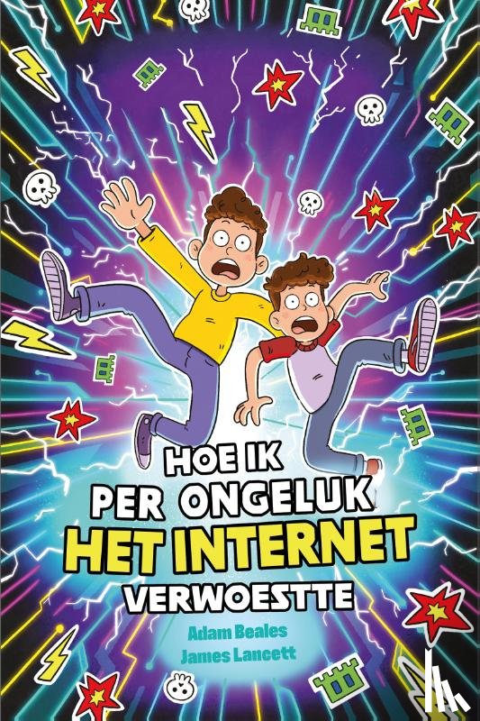 Beales, Adam - Hoe ik per ongeluk het internet verwoestte