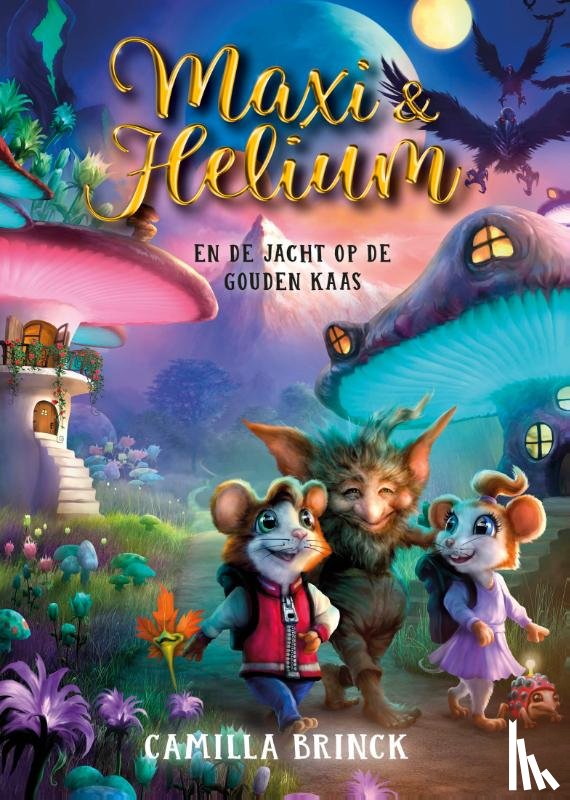 Brinck, Camilla - Maxi & Helium en de jacht op de gouden kaas