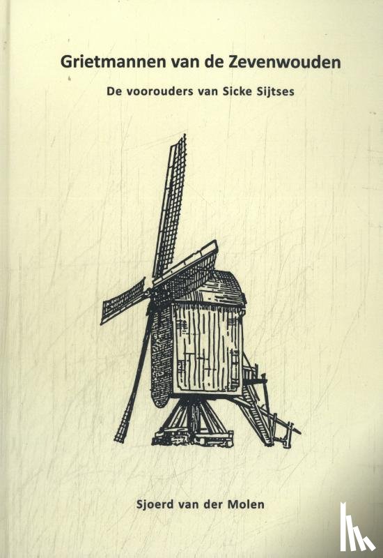 Molen, Sjoerd van der - Grietmannen van de Zevenwouden