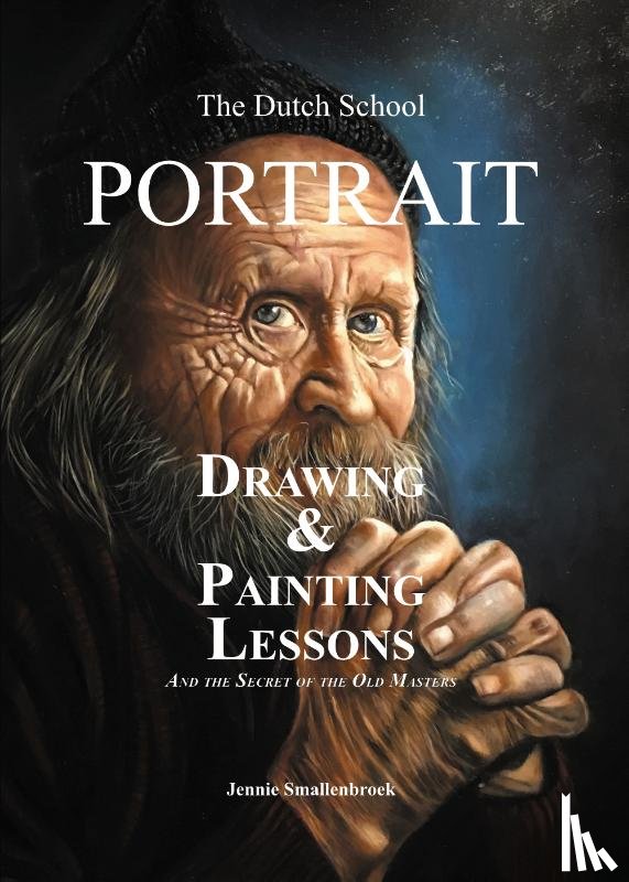 Smallenbroek, Jennie - The Dutch School - Portrait Drawing & Painting Lessons