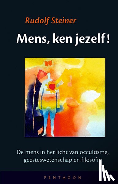Steiner, Rudolf - Mens, ken jezelf