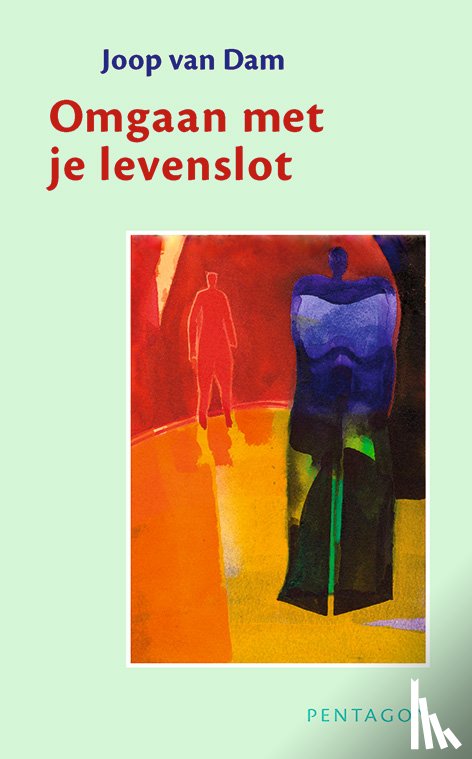 Dam, Joop van - Omgaan met je levenslot