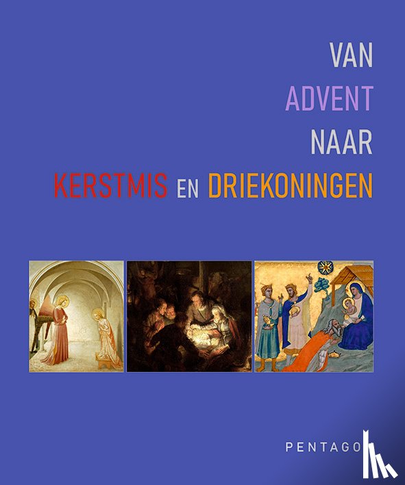  - Van Advent naar Kerstmis en Driekoningen