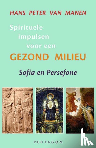 Manen, Hans Peter van - Spirituele impulsen voor een gezond milieu