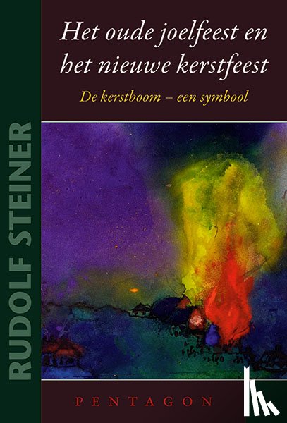 Steiner, Rudolf - Het oude joelfeest en het nieuwe kerstfeest