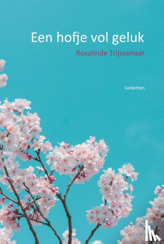 Trijssenaar, Rosalinde - Een hofje vol geluk