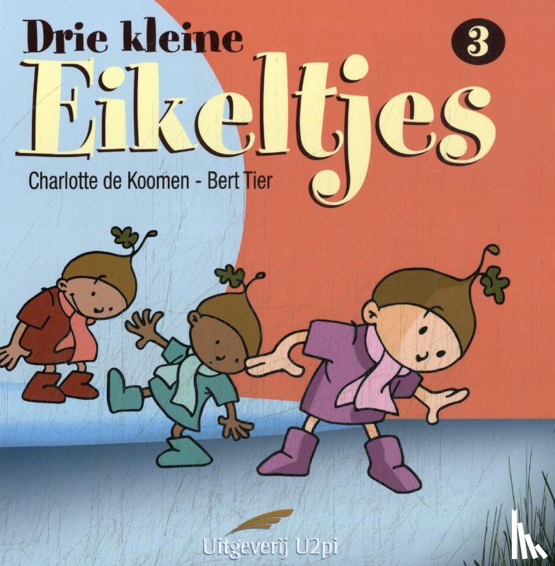 Tier, Bert, Koomen, Charlotte de - DRIE KLEINE EIKELTJES 3