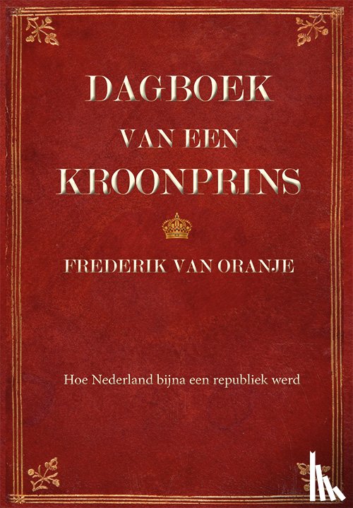 Linthorst, Huub - Dagboek van een kroonprins