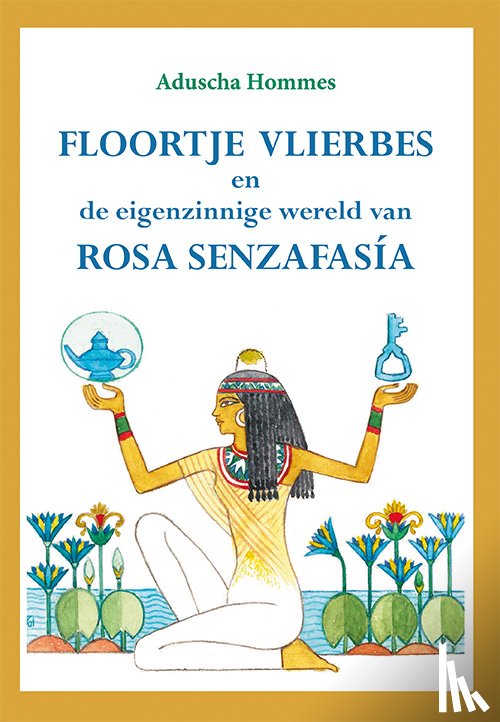 Hommes, Aduscha - Floortje Vlierbes en de eigenzinnige wereld van Rosa Senzafasía