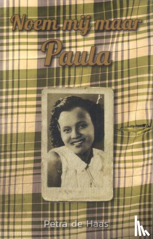 Haas, Petra de - Noem mij maar Paula