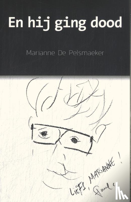 Pelsmaeker, Marianne de - En hij ging dood