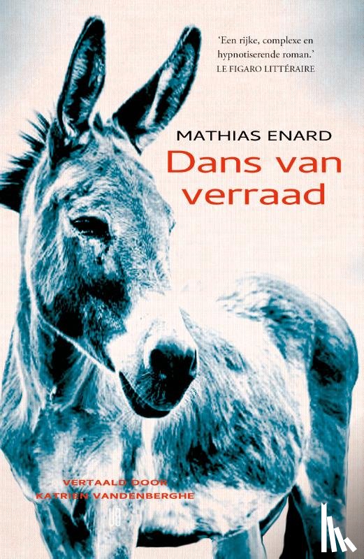 Enard, Mathias - Dans van verraad